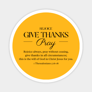 Rejoice - Give Thanks - Pray Magnet